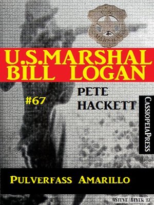 cover image of U.S. Marshal Bill Logan, Band 67